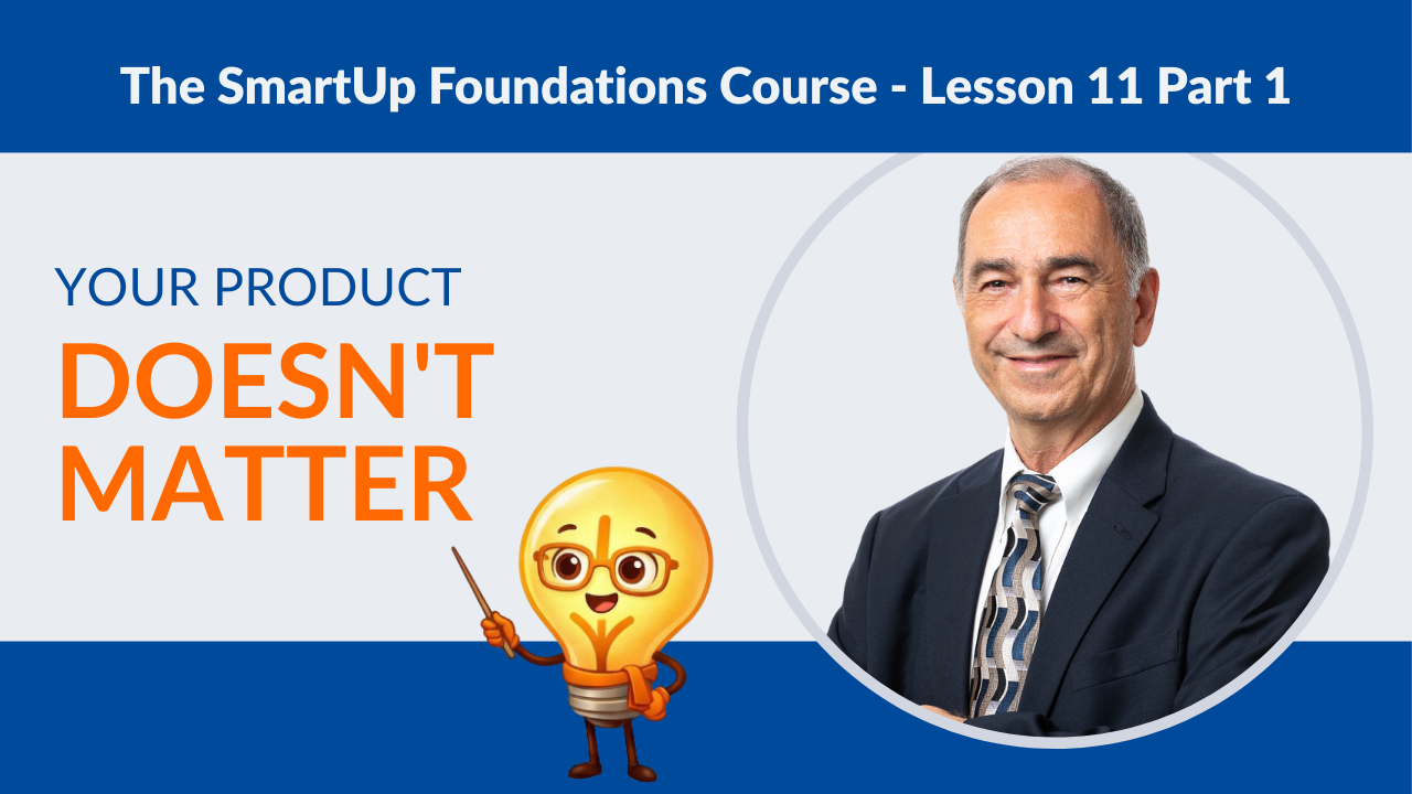 Foundations Course – Lecture 11 – Startup Success Strategies – Part 1