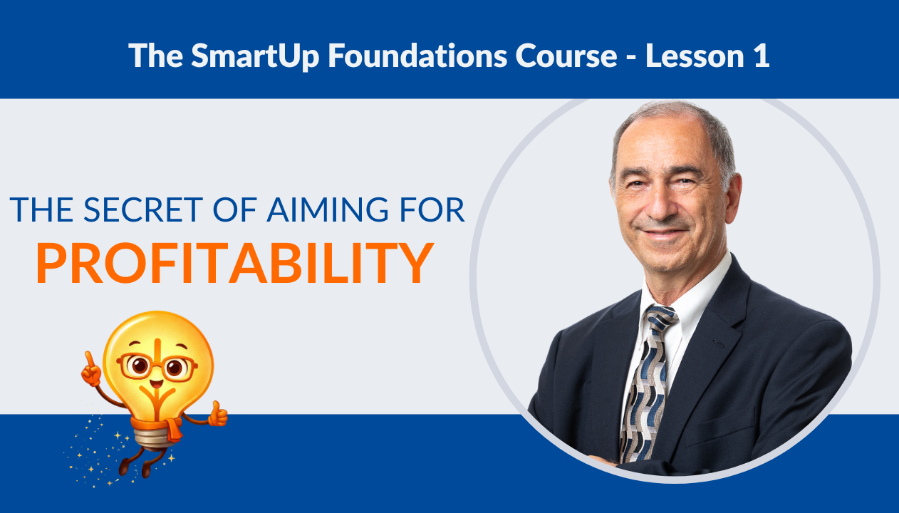 Foundations Course – Lecture 1 – Strive for Profitability